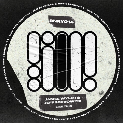 BNRY014 James Wyler & Jeff Sorkowitz - Like This