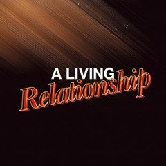 A Living Relationship |PS Andries Vermeulen | 7 April 2024 AM