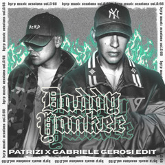 DADDY YANKEE & BZRP Music Session Vol 0/66 (Patrizi & Gabriele Gerosi EDIT)