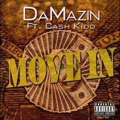 DaMazin ft Cash Kidd - Move In