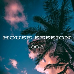 HOUSE SESSION 002