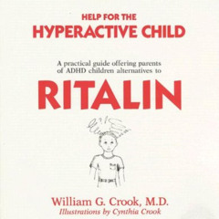 Get PDF 💙 Help for the Hyperactive Child: A Practical Guide Offering Parents of ADHD
