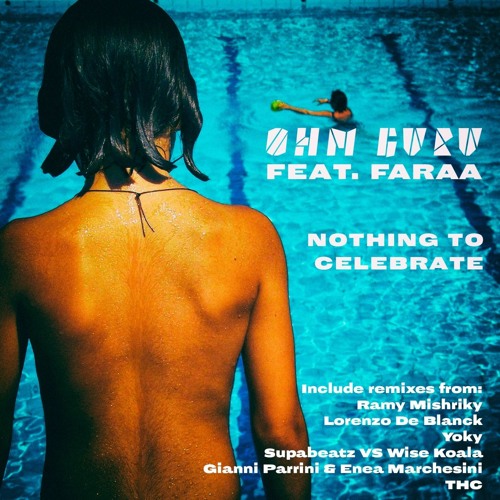 Nothing to celebrate (Enea Marchesini e Gianni Parrini Club Vocal Remix)