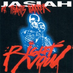 Jasiah - Right Now (feat. Travis Barker)