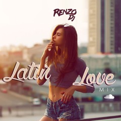 Renzo Dj - Latin Love, Mix 2021