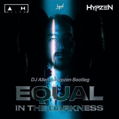 Steve Aoki & Jolin Tsai & MAX - Equal In The Darkness (Hypzen & DJ Λllen Bootleg)