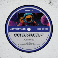 HouseHub Premiere: Matt Littman - Outer Space  [SelectA Rec.]