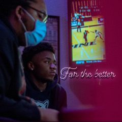 For The Better