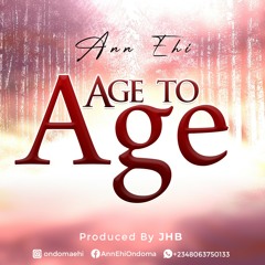 Ann Ehi- Age to Age [Prod by JHB]
