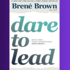 💫Lead, Succeed, Thrive: Transform Your Approach with 'Dare to Lead' ✨✨