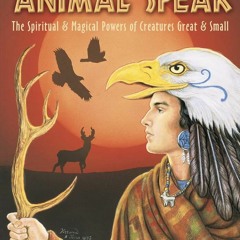 [READ] ⚡[EBOOK]❤ Animal-Speak: The Spiritual & Magical Powers of Creatures Great