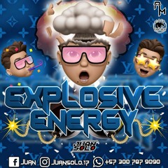Explosive Energy-JuanSolo