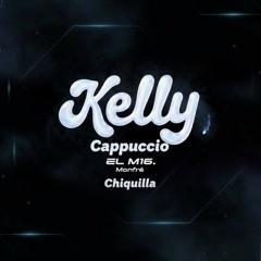 PREMIERE: Kelly Cappuccio - Chiquilla (feat. EL M16 & Monfré) (Afrobeat Mix)