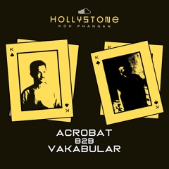 Acrobat b2b Vakabular @ Hollystone, Koh Phangan [MAR '25]