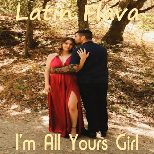 Latin Flava - I'm All Yours Girl