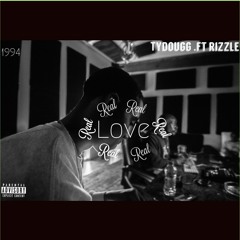 Tydougg- real love (ft.rizzle)