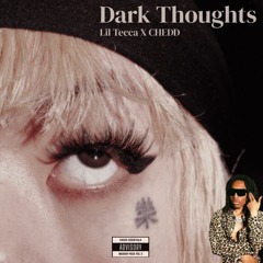 Dark Thoughts (CHEDD Edit)