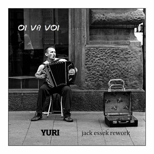 FREE DL Oi Va Voi - Yuri (Jack Essek Rework)