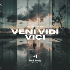 HilalDeep - Veni Vidi Vici