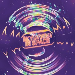 SKYDIVING IN SPACE