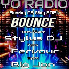 Stylus DJ LIVE! YoRadio! - 5TH May Bounce Mix! 4pm - 6pm