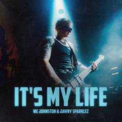 Nic Johnston & Jawny Sparklez - It's My Life (Techno Remix)