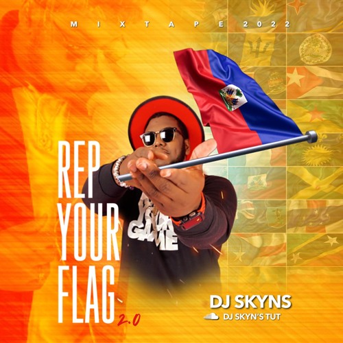 Rep Your Flag 2.0 Mix BY DJ SKYNS