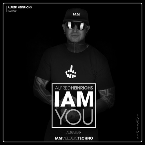 Alfred Heinrichs - I AM YOU feat. Rene Deepreen ALBUM/ MIX