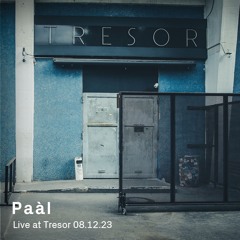 Paàl | Live at Tresor - 08.12.23