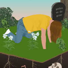 GARDEN ON THE GRAVE Now Playing