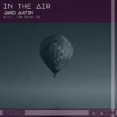 COMING SOON: Jared Austin feat. Tim Staadler - In The Air (Christian Schenck Remix)