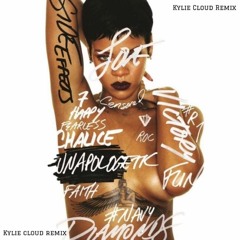 Rihanna - Pour It Up (Kylie Cloud Remix)