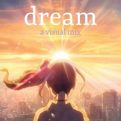 Dream | Visual Mix 001 (Visuals Linked in Description)