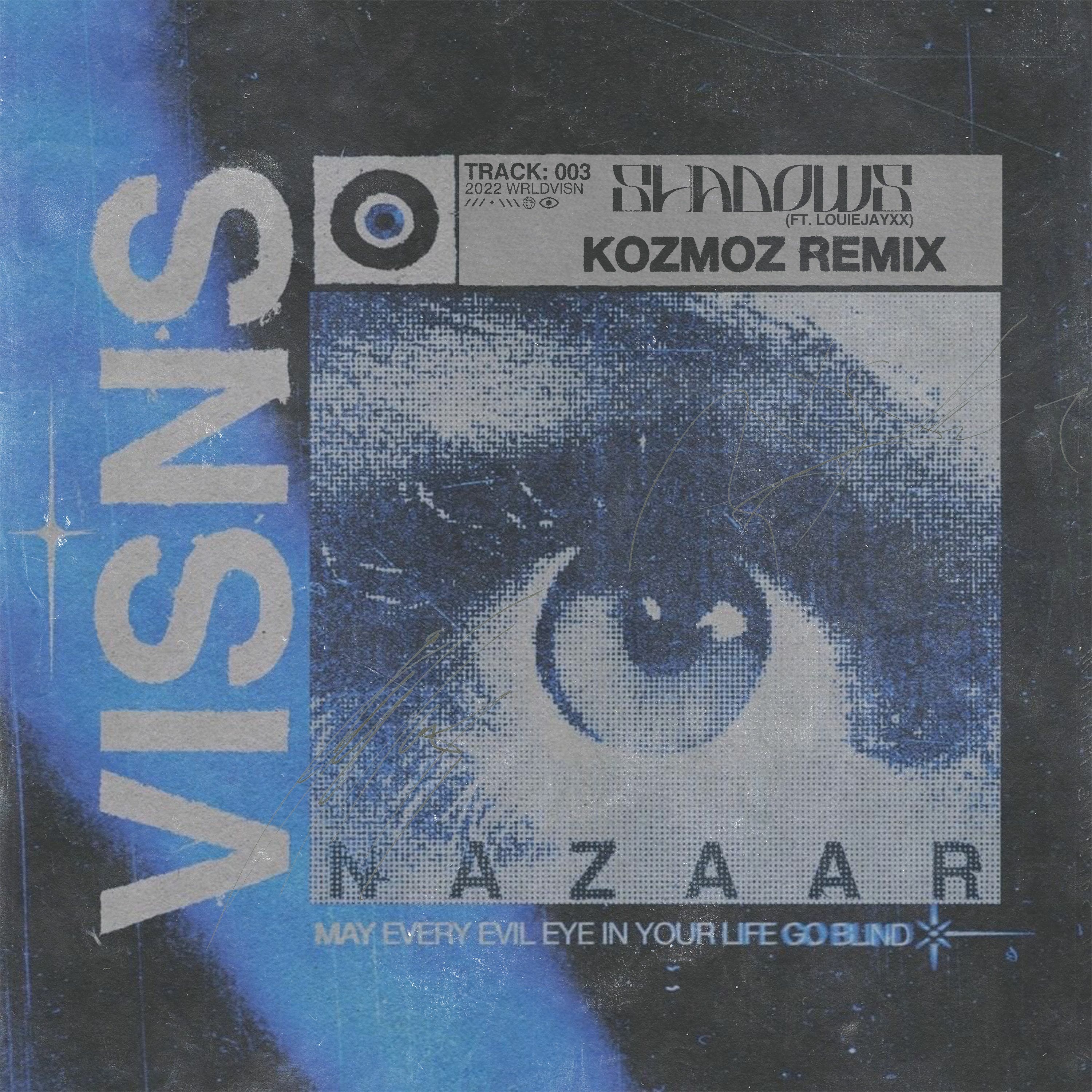 NAZAAR - SHADOWS (ft. LOUIEJAYXX) (Kozmoz Remix) episode artwork