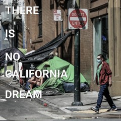 There Is No California Dream - Louder Rain