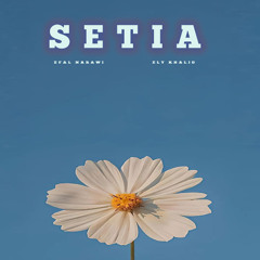 SETIA ft Ely Khalid (prod by MAESTRO)