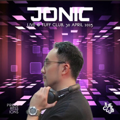 118. Progressions @ Tuff Club (30 April 2025) - Jonic