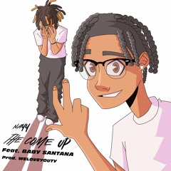 The Come Up! (Ft. Tana) [Prod. Weloveyouty]