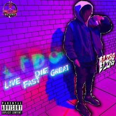 Live Fast Die Great [LFDG] (Prod. By Yung Lando)