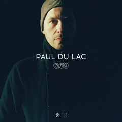 SYSTEM108 PODCAST 039: PAUL DU LAC