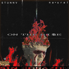STUNNV - On The Ri$e ft. na+ural