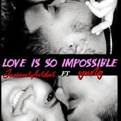 Love is so impossible-JaereenAndon FT YVNG PROD. MarvoniBeats