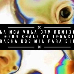 ï»¿La Mea Vola CTMððð¬ Niñoo Khali oficial- Ignacio Killers guaracha 2022 (DJ Seba produce)