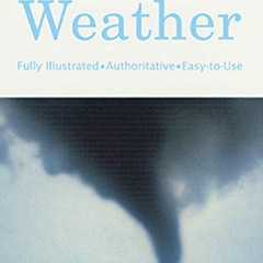 READ EPUB 📂 Weather: A Fully Illustrated, Authoritative and Easy-to-Use Guide (A Gol