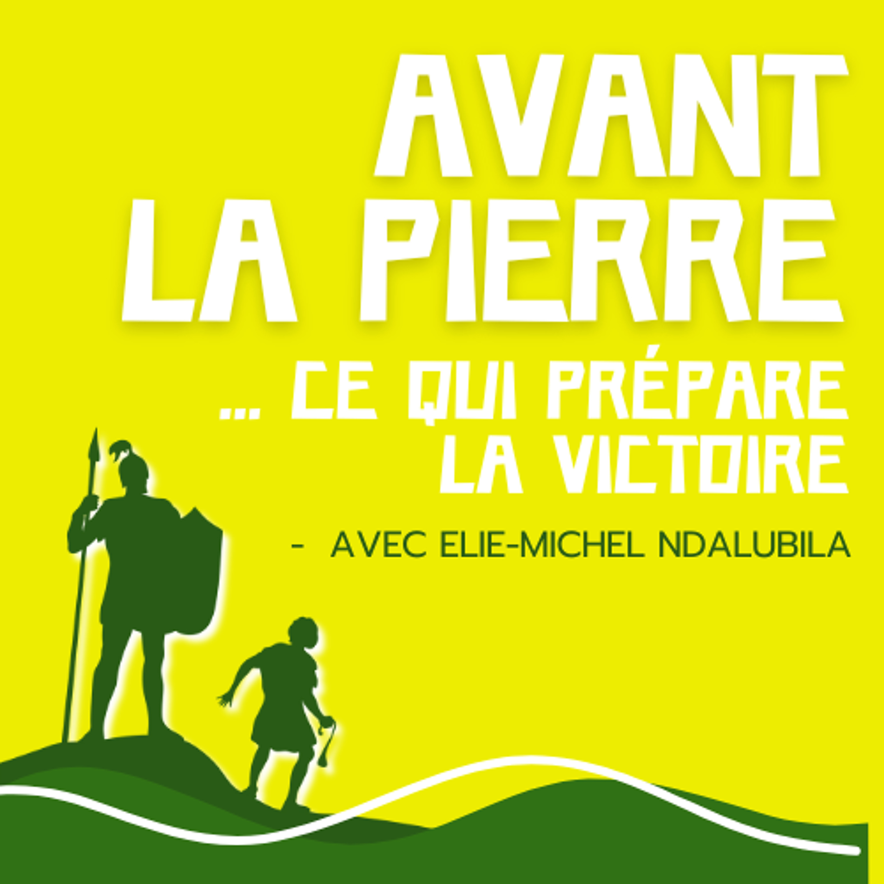 2025-08-17 | Avant la pierre ... ce qui prépare la victoire | Elie-Michel Ndalubila