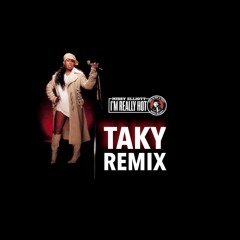 Missy Eliott I'm Really Hot (Taky Remix)