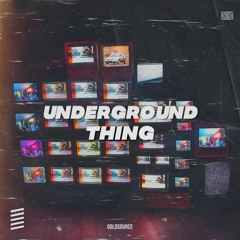 Underground Thing