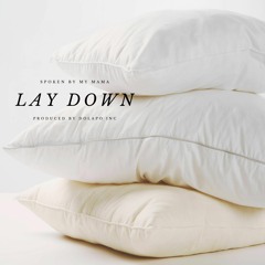 Lay Down Feat. My MAMA