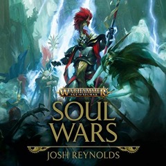 VIEW [EPUB KINDLE PDF EBOOK] Soul Wars: Warhammer Age of Sigmar, Book 1 by  Josh Reynolds,Andrew Win