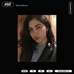 Melina Blanco | Root Radio 13/06/2022